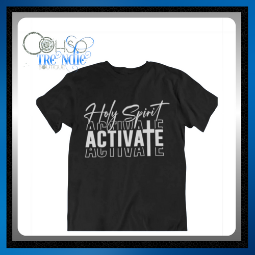 Holy Spirit Activate Tee